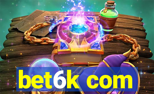 bet6k com